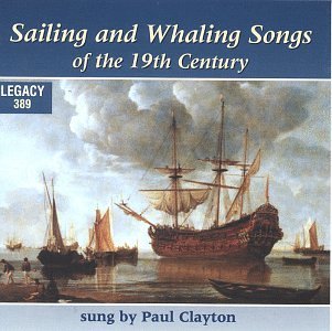 Paul Clayton/Sailing & Whaling Songs Of The